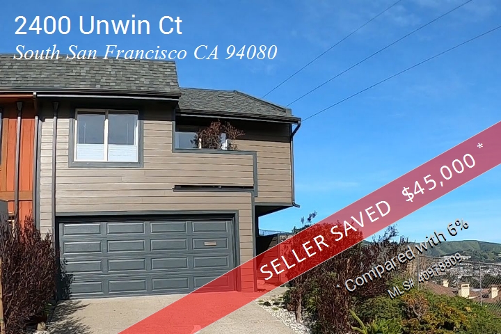 Sellers sold 2400 Unwin Ct, South San Francisco CA 94080, MLS# 40978809, and saved $43,000 in broker fees