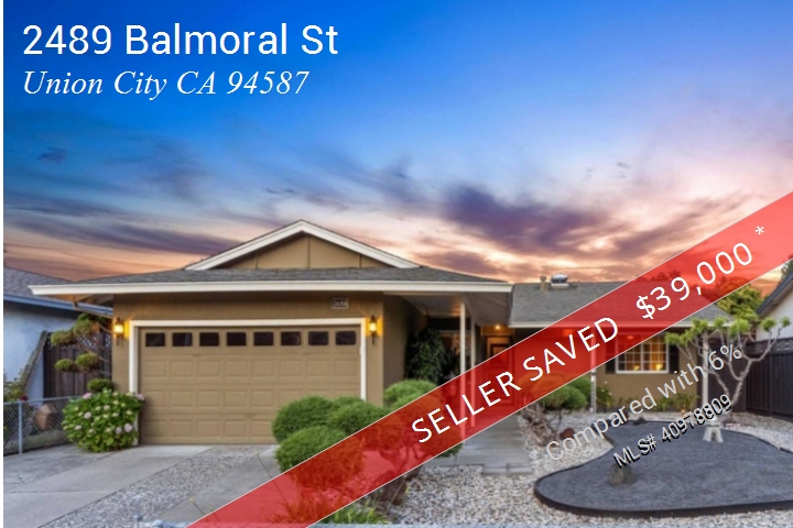 Sellers sold 2489 Balmoral St, Union City CA 94587 and saved $39,000 in broker fees.